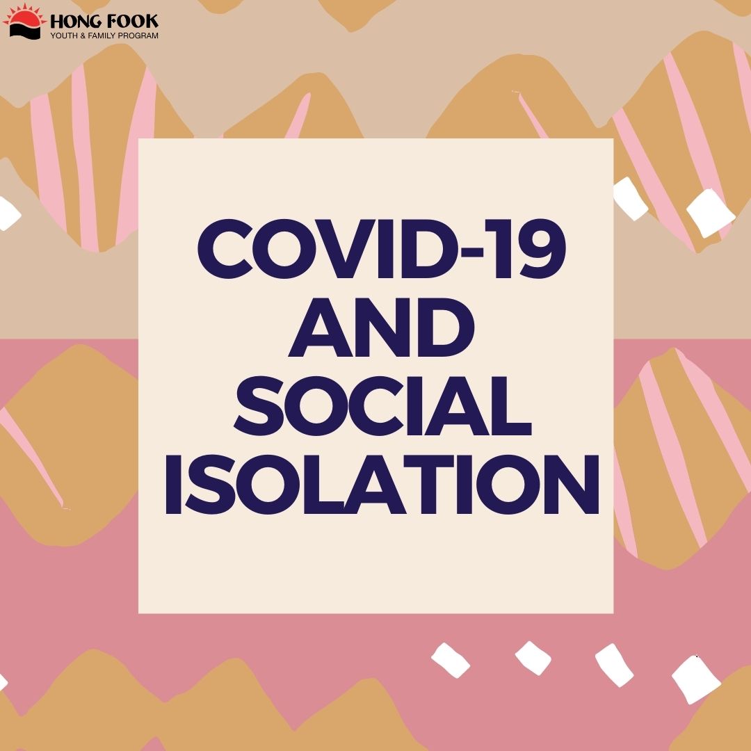 COVID-19 and Social isolation